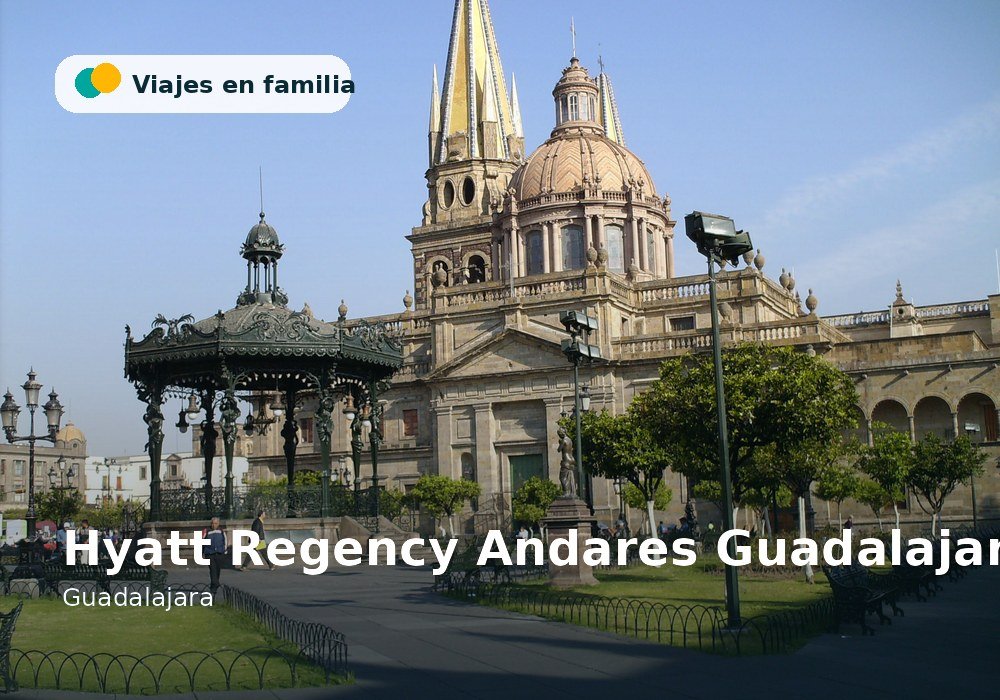 Hyatt Regency Andares Guadalajara - Guadalajara