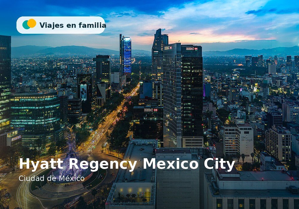 Hyatt Regency Mexico City - Ciudad de México
