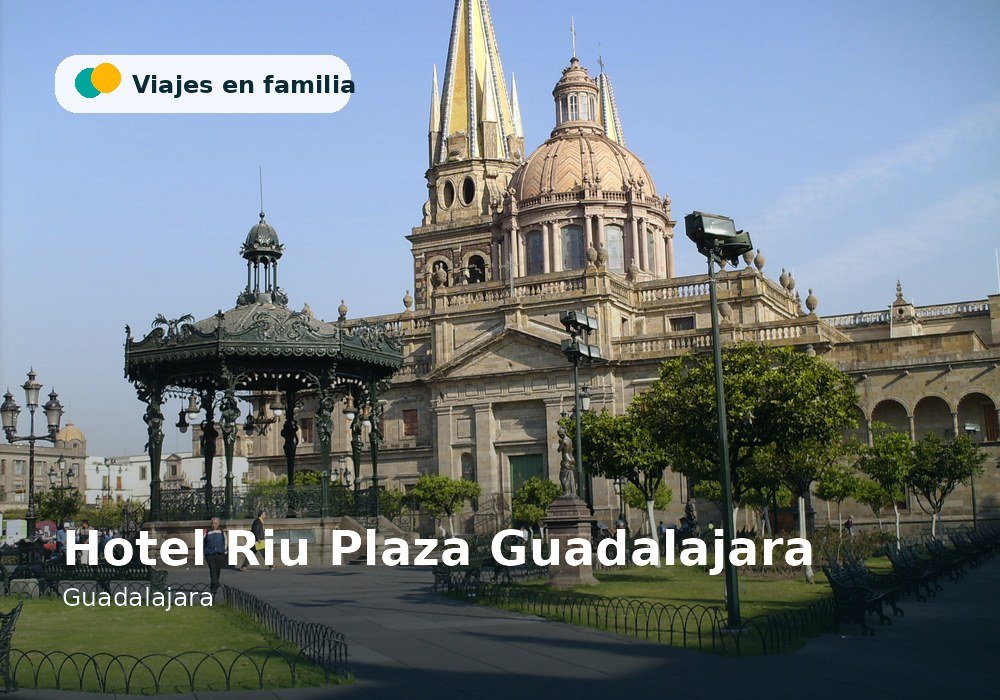 Hotel Riu Plaza Guadalajara - Guadalajara